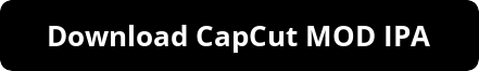 CapCut MOD IPA Download File unlocks premium video editing on iOS with HD export, stylish transitions, unlimited effects, creative filters, watermark-free tools, smooth performance, and professional-quality features for Apple creators.